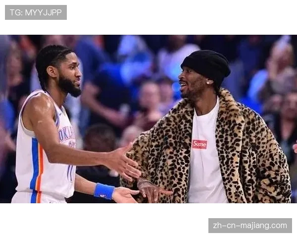 麦凯恩无球跑动意识突出 雷霆团队进攻因新援融入更流畅